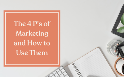 The 4 P’s of Marketing and How to Use Them