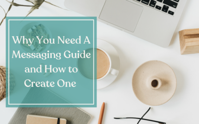 Why You Need A Messaging Guide and How to Create One